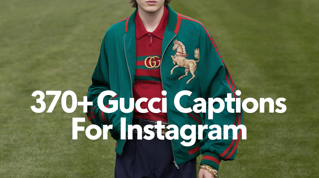 370+ Gucci Captions for Instagram