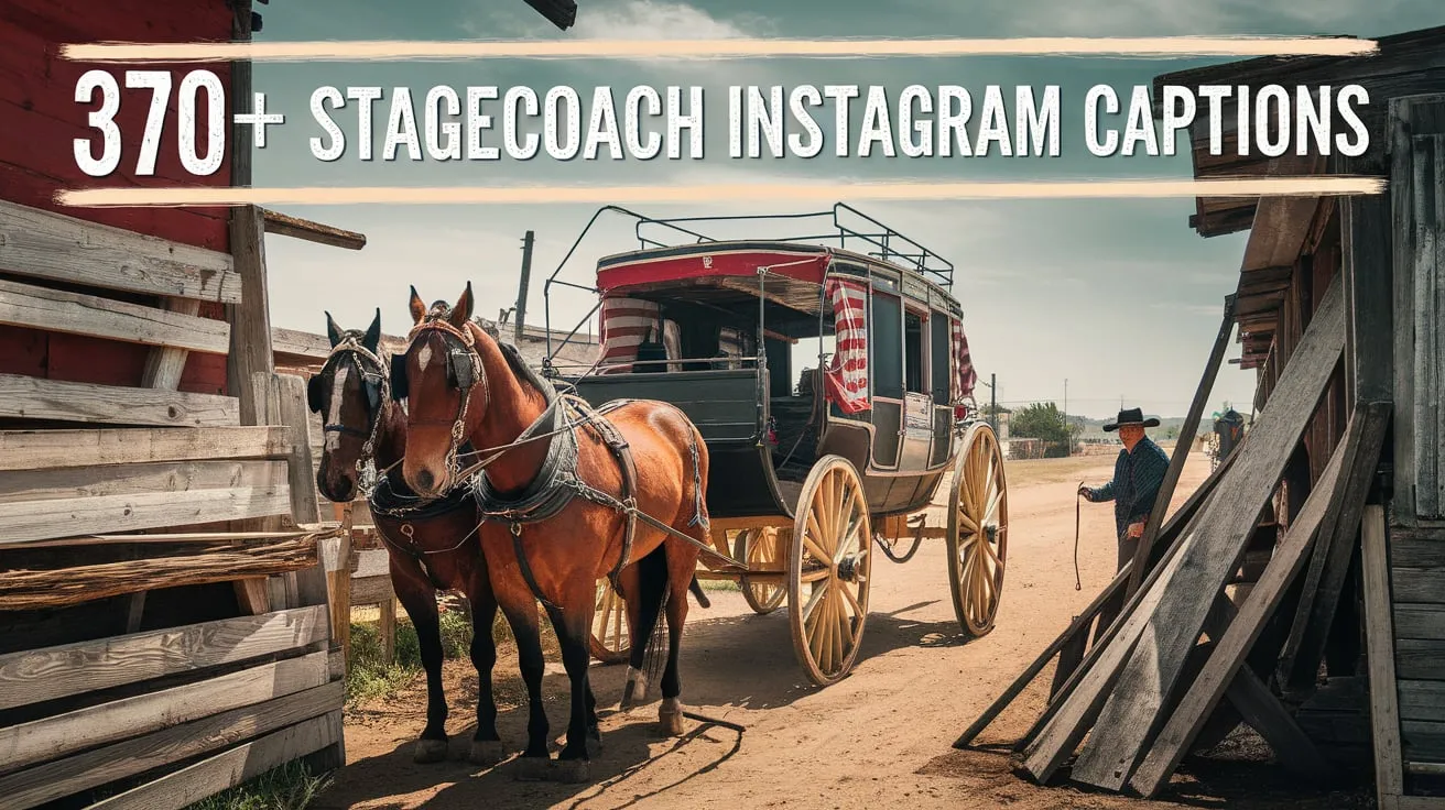 370+ Stagecoach Instagram Captions