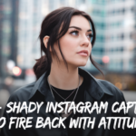 370+ Shady Instagram Captions to Fire Back with Attitude
